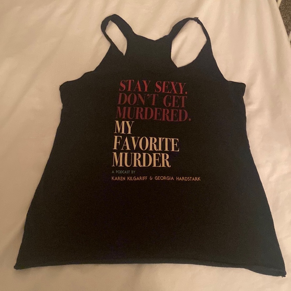 My Favorite Murder Podcast tank top